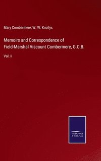 bokomslag Memoirs and Correspondence of Field-Marshal Viscount Combermere, G.C.B.