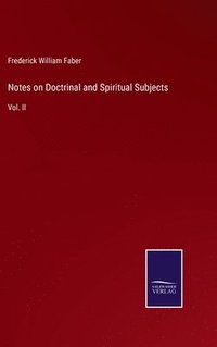 bokomslag Notes on Doctrinal and Spiritual Subjects