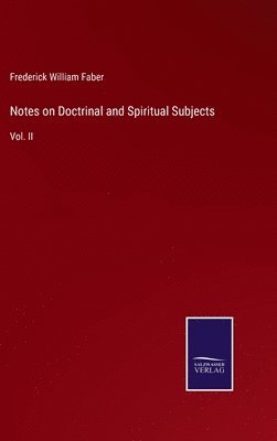 Notes on Doctrinal and Spiritual Subjects 1