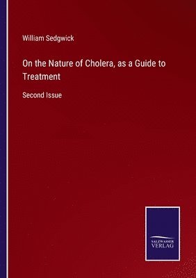 bokomslag On the Nature of Cholera, as a Guide to Treatment