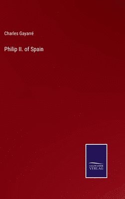 bokomslag Philip II. of Spain