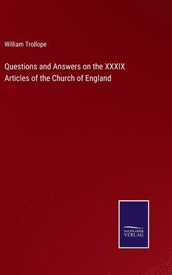 Questions and Answers on the XXXIX Articles of the Church of England
