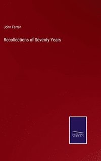 bokomslag Recollections of Seventy Years