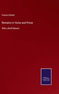 bokomslag Remains in Verse and Prose