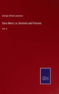 bokomslag Sans Merci, or, Kestrels and Falcons