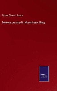 bokomslag Sermons preached in Westminster Abbey