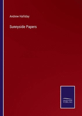 Andrew Halliday - Sunnyside Papers, Häftad