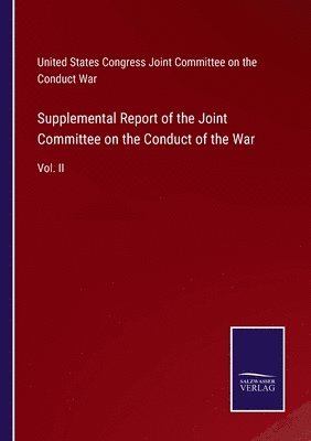 bokomslag Supplemental Report of the Joint Committee on the Conduct of the War