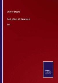 bokomslag Ten years in Sarawak