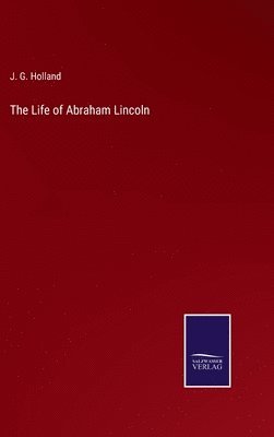 bokomslag The Life of Abraham Lincoln