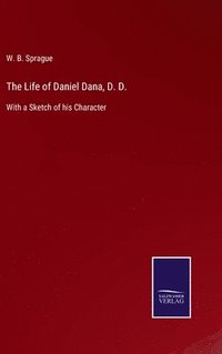 bokomslag Life of Daniel Dana, D. D.