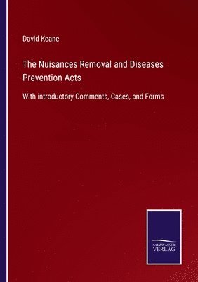 The Nuisances Removal and Diseases Prevention Acts 1