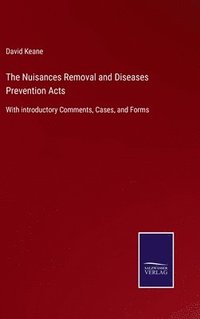 bokomslag The Nuisances Removal and Diseases Prevention Acts
