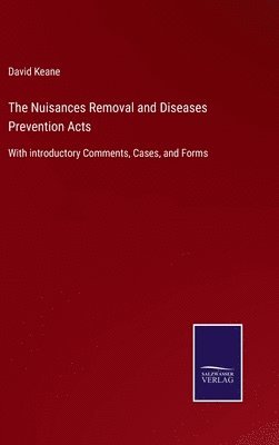 bokomslag The Nuisances Removal and Diseases Prevention Acts