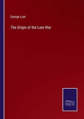 bokomslag Origin of the Late War
