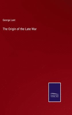 Origin of the Late War