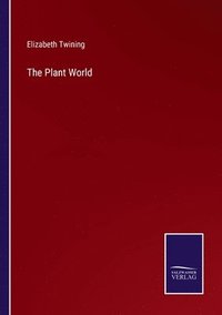 bokomslag The Plant World