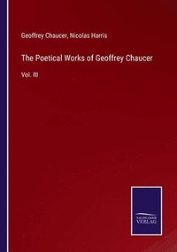 bokomslag The Poetical Works of Geoffrey Chaucer