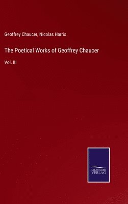 bokomslag The Poetical Works of Geoffrey Chaucer