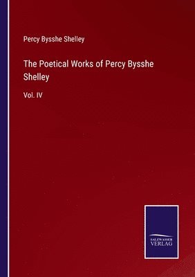 bokomslag Poetical Works of Percy Bysshe Shelley