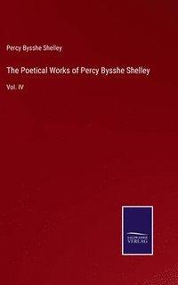 bokomslag Poetical Works of Percy Bysshe Shelley