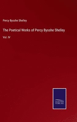 bokomslag Poetical Works of Percy Bysshe Shelley
