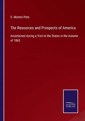 The Resources and Prospects of America 1