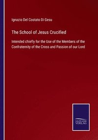 bokomslag The School of Jesus Crucified