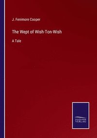 bokomslag The Wept of Wish-Ton-Wish