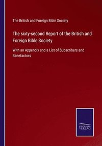 bokomslag The sixty-second Report of the British and Foreign Bible Society