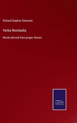 Richard Stephen Charnock - Verba Nominalia, Inbunden
