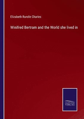 Winifred Bertram and the World she lived in