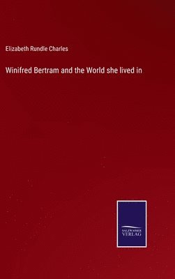 Winifred Bertram and the World she lived in 1