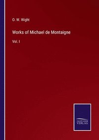 bokomslag Works of Michael de Montaigne