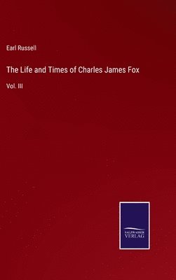 bokomslag Life and Times of Charles James Fox