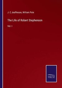 bokomslag The Life of Robert Stephenson