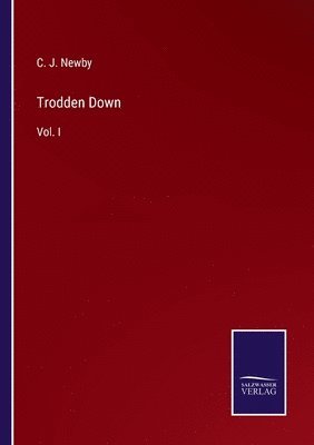 C J Newby, C. J. Newby - Trodden Down, Häftad