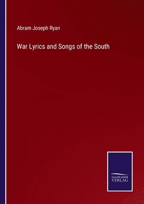 War Lyrics and Songs of the South 1