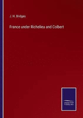 France under Richelieu and Colbert 1