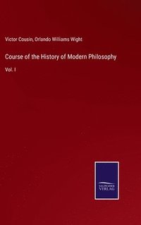 bokomslag Course of the History of Modern Philosophy