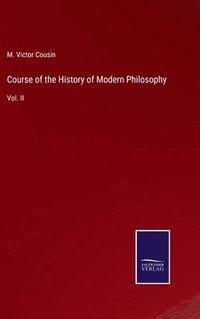 bokomslag Course of the History of Modern Philosophy