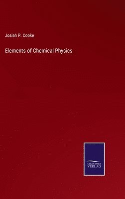 bokomslag Elements of Chemical Physics