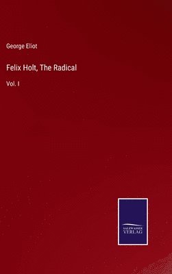Felix Holt, The Radical