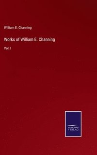 bokomslag Works of William E. Channing