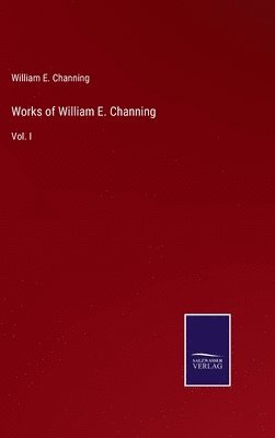 Works of William E. Channing 1