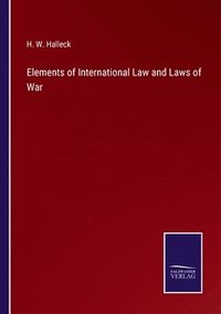 bokomslag Elements of International Law and Laws of War