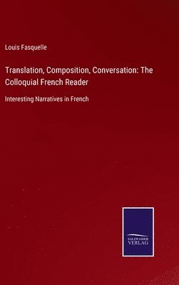 Louis Fasquelle - Translation, Composition, Conversation, Inbunden
