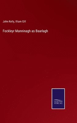 Fockleyr Manninagh as Baarlagh 1
