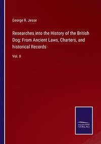 bokomslag Researches into the History of the British Dog