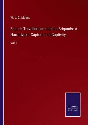W J C Moens, W. J. C. Moens - English Travellers and Italian Brigands, Häftad